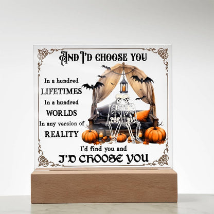 Halloween Decor - I Choose You Acrylic Square Plaque with LED Wooden Base - Mallard Moon Gift Shop