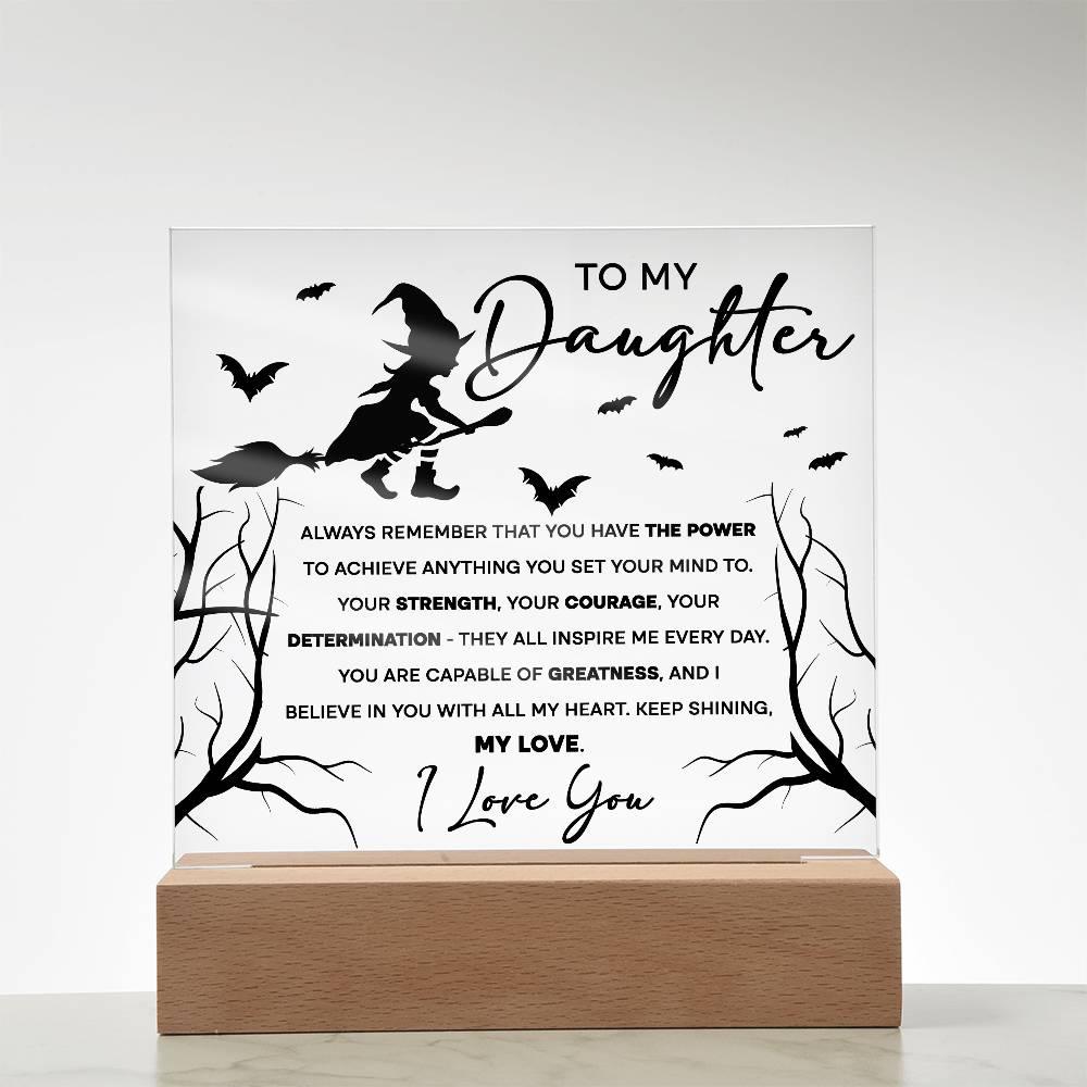 Daughter - I Believe in You - Lighted Acrylic Plaque - Mallard Moon Gift Shop