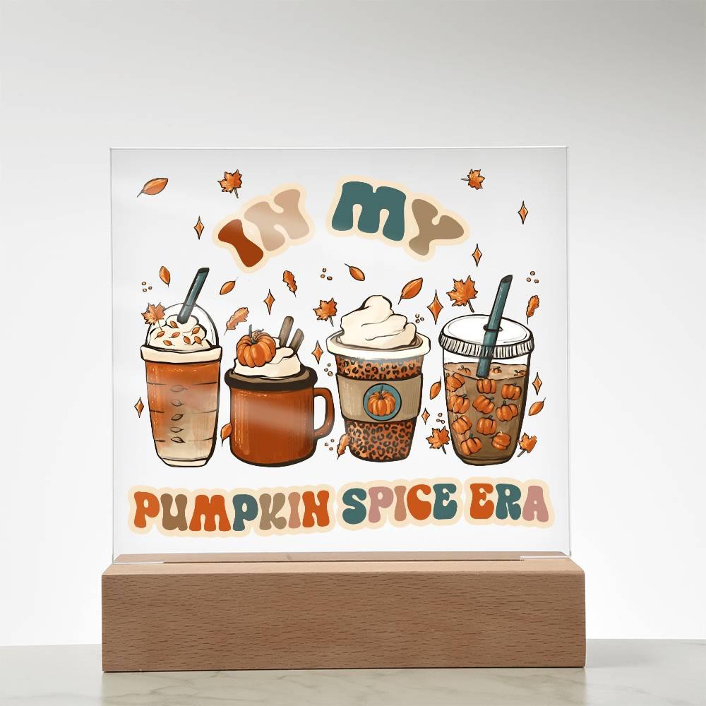Pumpkin Spice Era Acrylic Square Plaque with LED Wooden Base - Mallard Moon Gift Shop