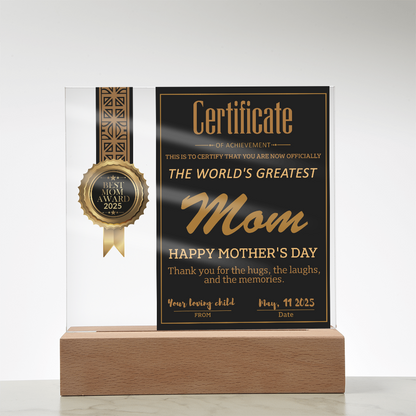 World's Greatest Mom Certificate LED Acrylic Plaque – Personalized Best Mom Award 2025 Mother's Day Gift - Mallard Moon Gift Shop