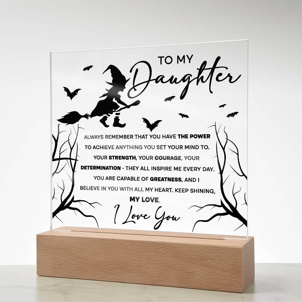 Daughter - I Believe in You - Lighted Acrylic Plaque - Mallard Moon Gift Shop