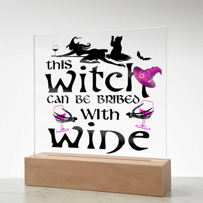 This Witch Can Be Bribed With Wine Halloween Acrylic Square Plaque with LED Wooden Base - Mallard Moon Gift Shop