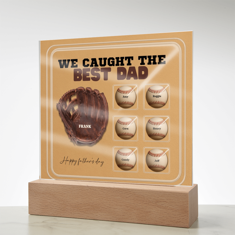 We Caught the Best Dad – Custom Baseball Glove Acrylic Plaque with Kids' Names – Personalized Father's Day Gift with LED Base Option - Mallard Moon Gift Shop