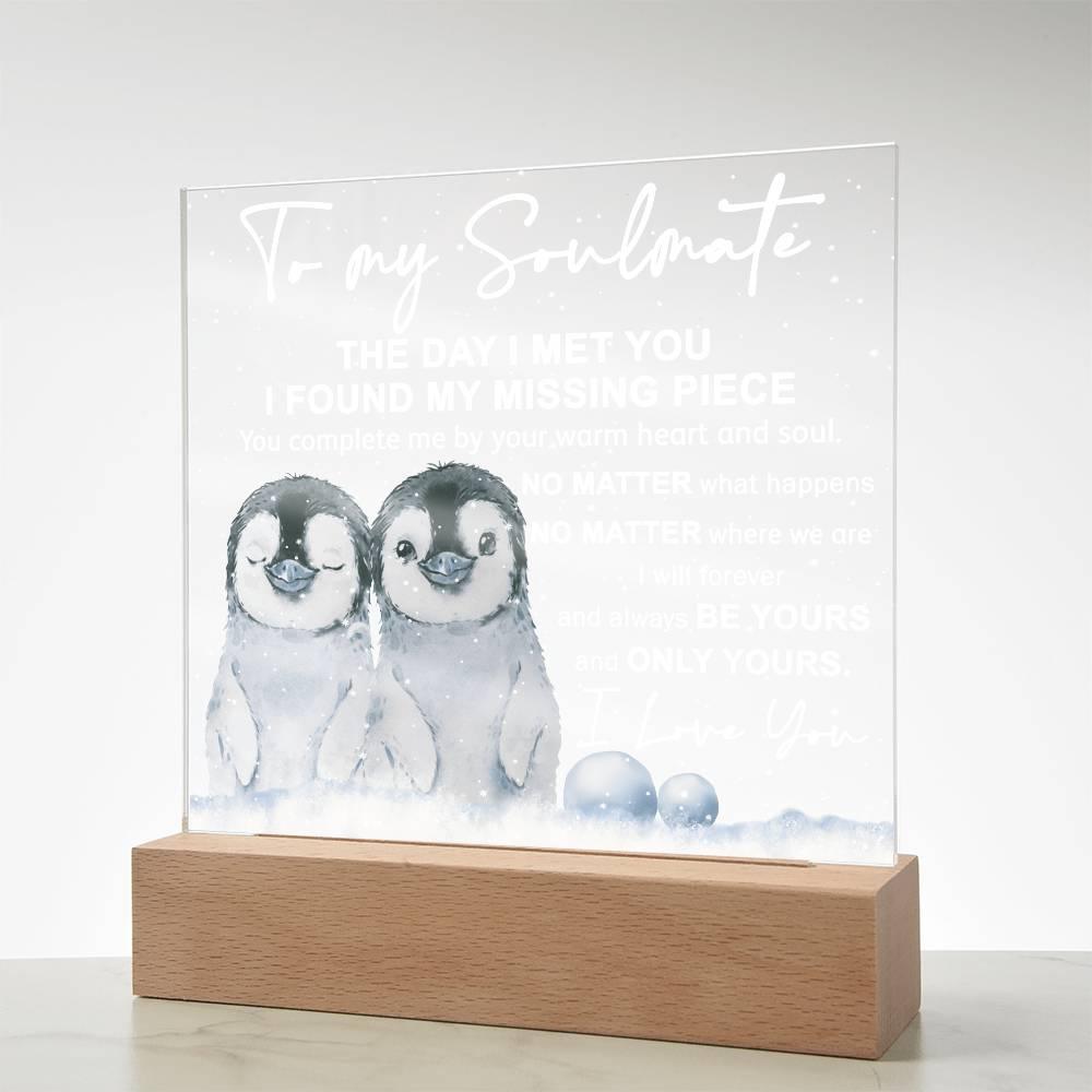 Soulmate- I Found My Missing Piece - Warm My Heart And Soul Acrylic Plaque with Lighted LED Wooden Base - Mallard Moon Gift Shop