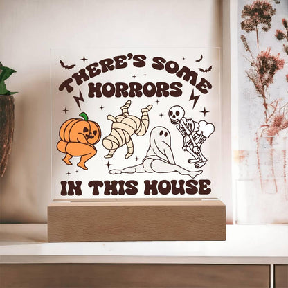 Halloween Decor -There's Some Horrors in This House Acrylic Square Plaque with LED Wooden Base - Mallard Moon Gift Shop
