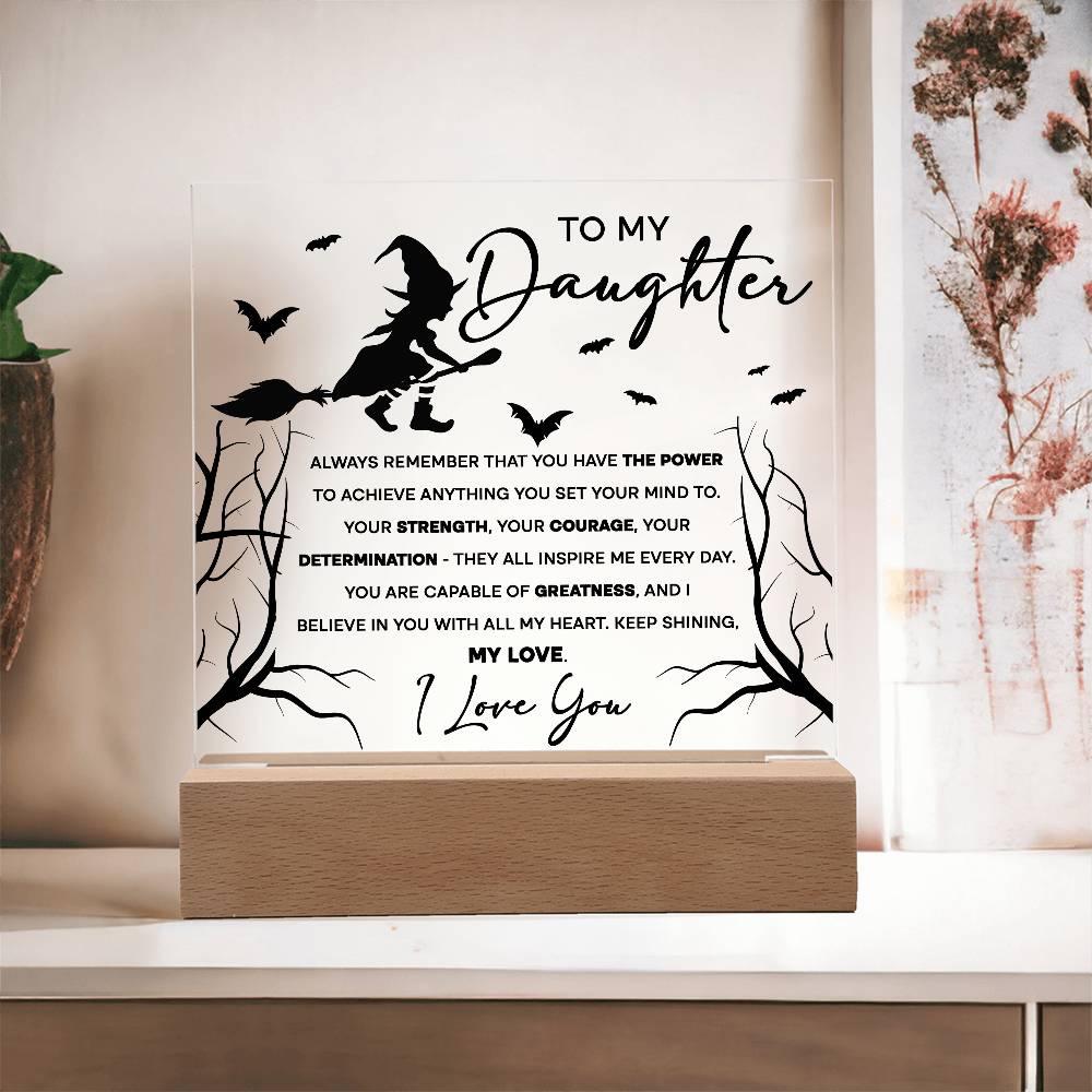 Daughter - I Believe in You - Lighted Acrylic Plaque - Mallard Moon Gift Shop