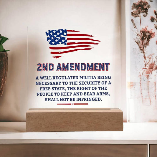 Second Amendment Patriotic Acrylic Square Plaque with LED Wooden Base - Mallard Moon Gift Shop