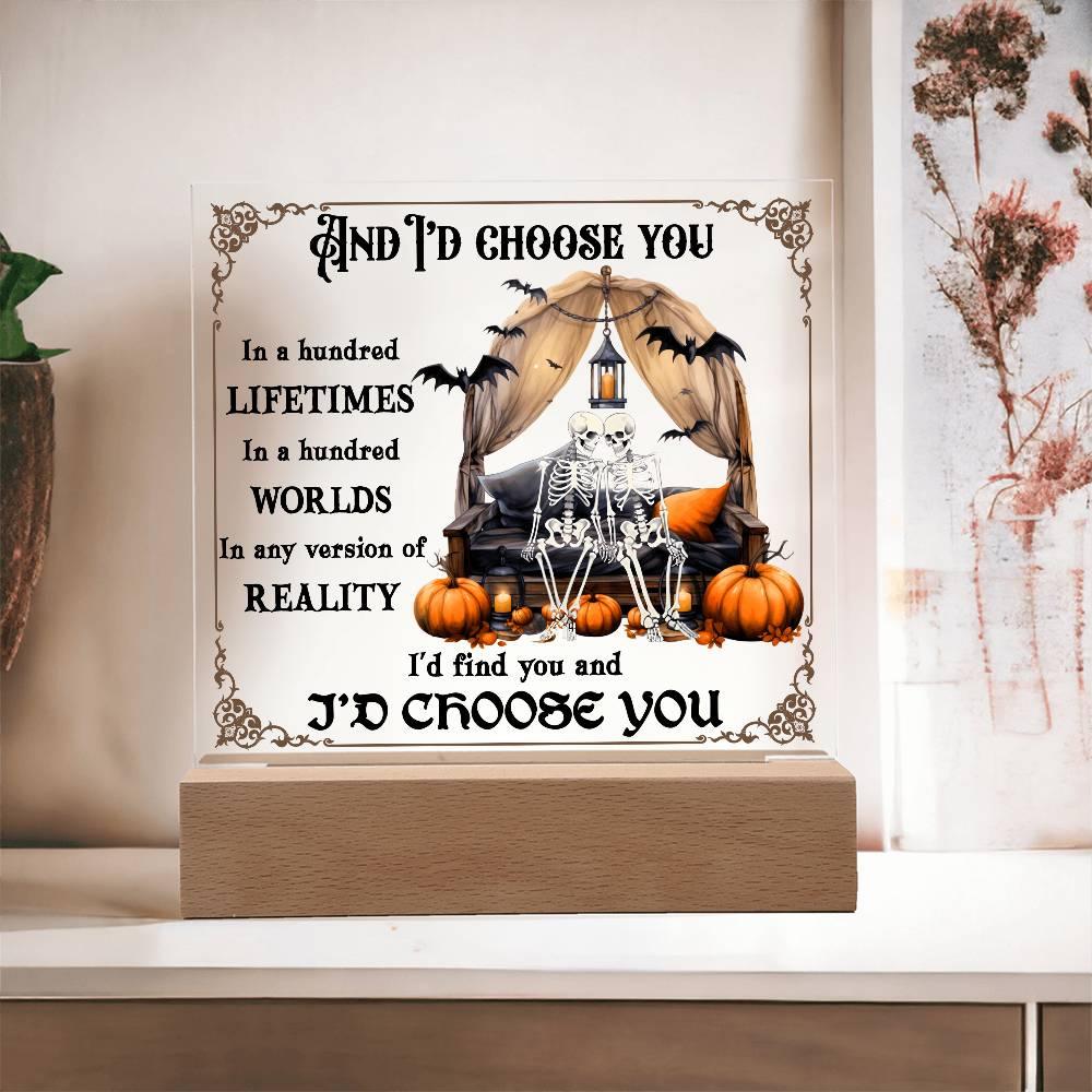 Halloween Decor - I Choose You Acrylic Square Plaque with LED Wooden Base - Mallard Moon Gift Shop