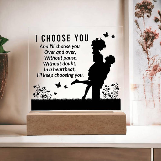 Gift for Soulmate I Choose You Acrylic Plaque - Mallard Moon Gift Shop