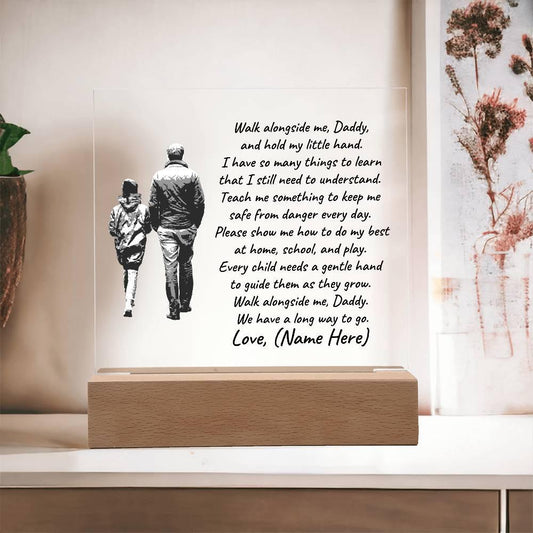 Walk Alongside Me Daddy Personalized Acrylic Plaque - Mallard Moon Gift Shop