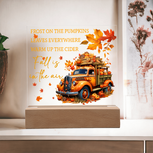 Fall Is in the Air Acrylic Plaque – Pumpkin Truck Autumn Decor – Lighted Acrylic Sign with Wooden Base (Corded or Battery Option) - Mallard Moon