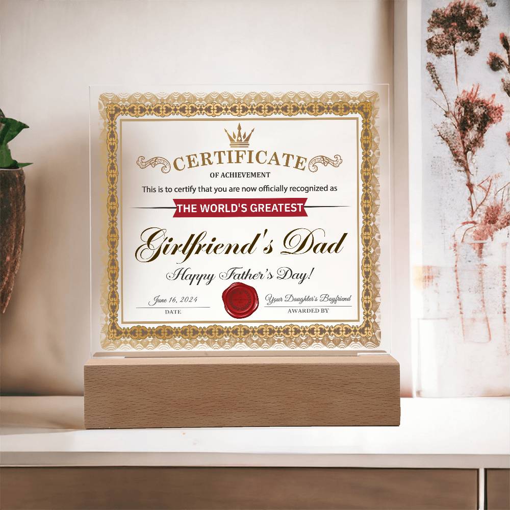 World’s Greatest Girlfriend’s Dad Certificate Acrylic LED Plaque – Funny & Respectful Father’s Day Gift from Daughter’s Boyfriend - Mallard Moon Gift Shop