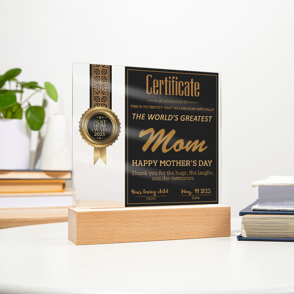 World's Greatest Mom Certificate LED Acrylic Plaque – Personalized Best Mom Award 2025 Mother's Day Gift - Mallard Moon Gift Shop