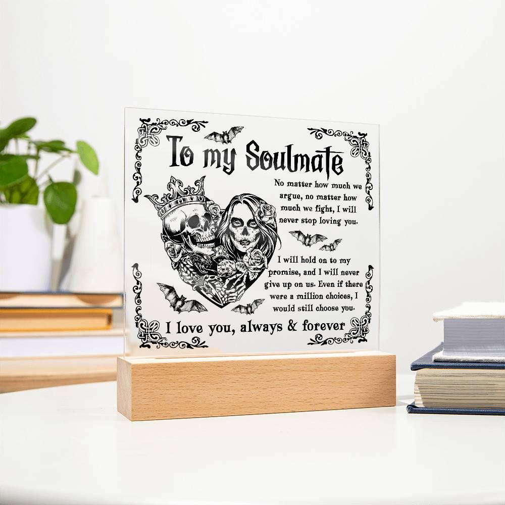 Soulmate - Never Stop Loving You - Halloween Acrylic Square Plaque with LED Wooden Base - Mallard Moon Gift Shop