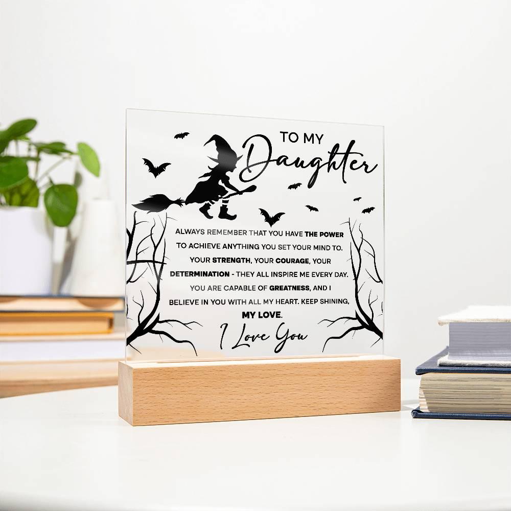 Daughter - I Believe in You - Lighted Acrylic Plaque - Mallard Moon Gift Shop