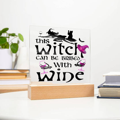This Witch Can Be Bribed With Wine Halloween Acrylic Square Plaque with LED Wooden Base - Mallard Moon Gift Shop