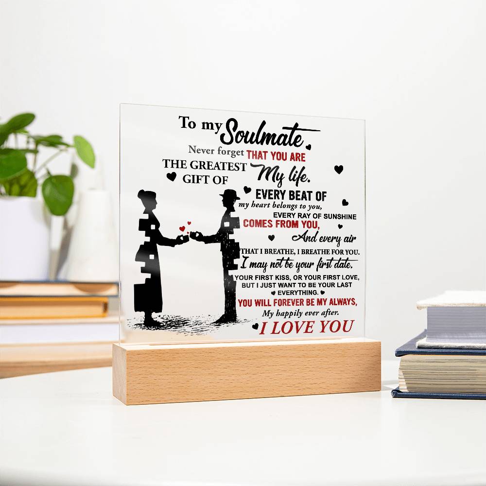 Soulmate - Every Beat of My Heart Acrylic Plaque with Lighted LED Wooden Base - Mallard Moon Gift Shop