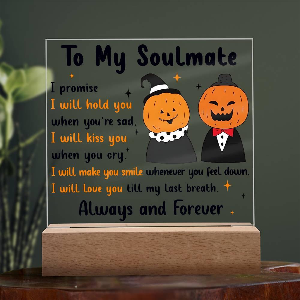 Soulmate - Love You Til My Last Breath Halloween Pumpkin with LED Lighted Wooden Base - Mallard Moon Gift Shop