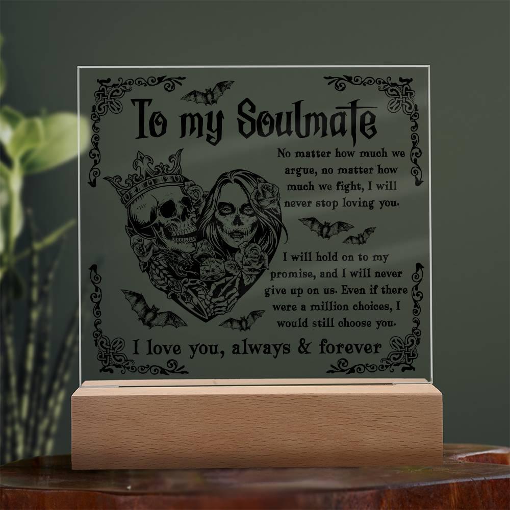 Soulmate - Never Stop Loving You - Halloween Acrylic Square Plaque with LED Wooden Base - Mallard Moon Gift Shop