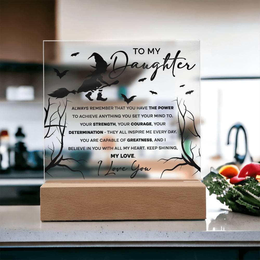 Daughter - I Believe in You - Lighted Acrylic Plaque - Mallard Moon Gift Shop