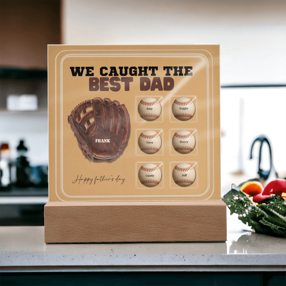 We Caught the Best Dad – Custom Baseball Glove Acrylic Plaque with Kids' Names – Personalized Father's Day Gift with LED Base Option - Mallard Moon Gift Shop