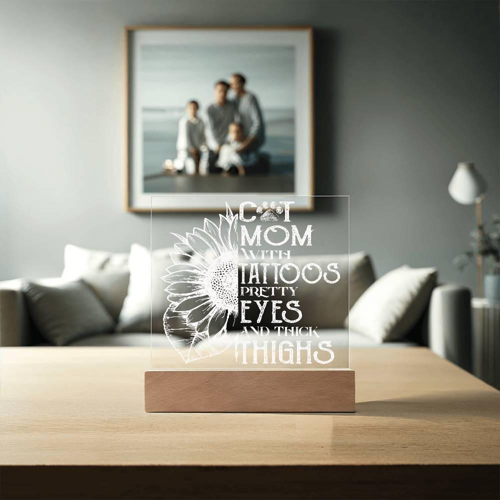 Cat Mom with Tattoos Acrylic Square Plaque with LED Wooden Base - Mallard Moon Gift Shop