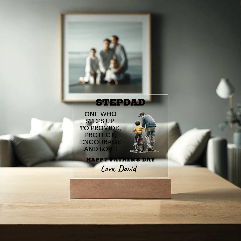 Stepdad - One Who Steps Up - Custom Acrylic Plaque - Mallard Moon Gift Shop