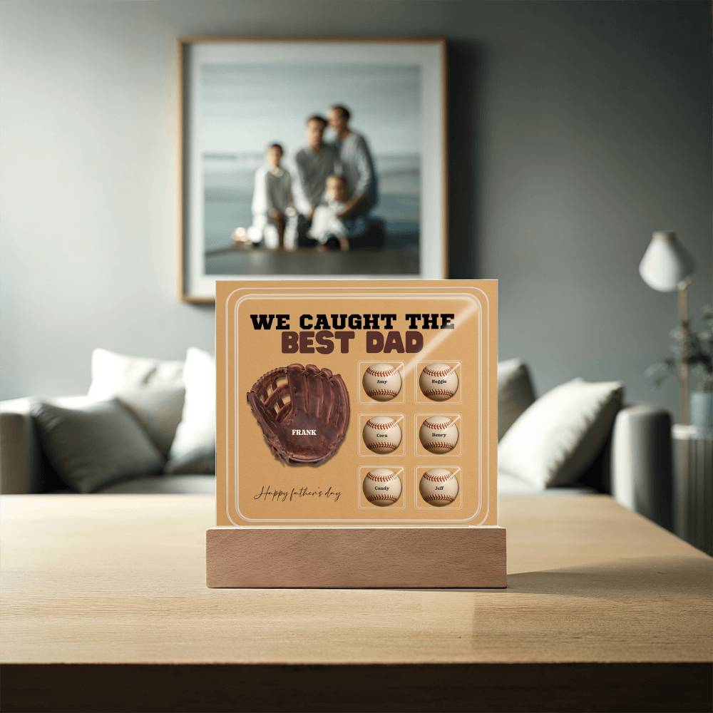 We Caught the Best Dad – Custom Baseball Glove Acrylic Plaque with Kids' Names – Personalized Father's Day Gift with LED Base Option - Mallard Moon Gift Shop