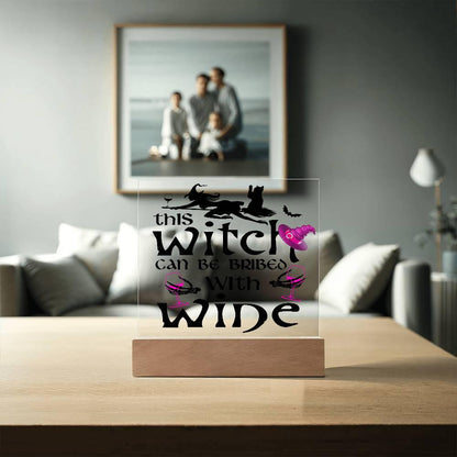 This Witch Can Be Bribed With Wine Halloween Acrylic Square Plaque with LED Wooden Base - Mallard Moon Gift Shop
