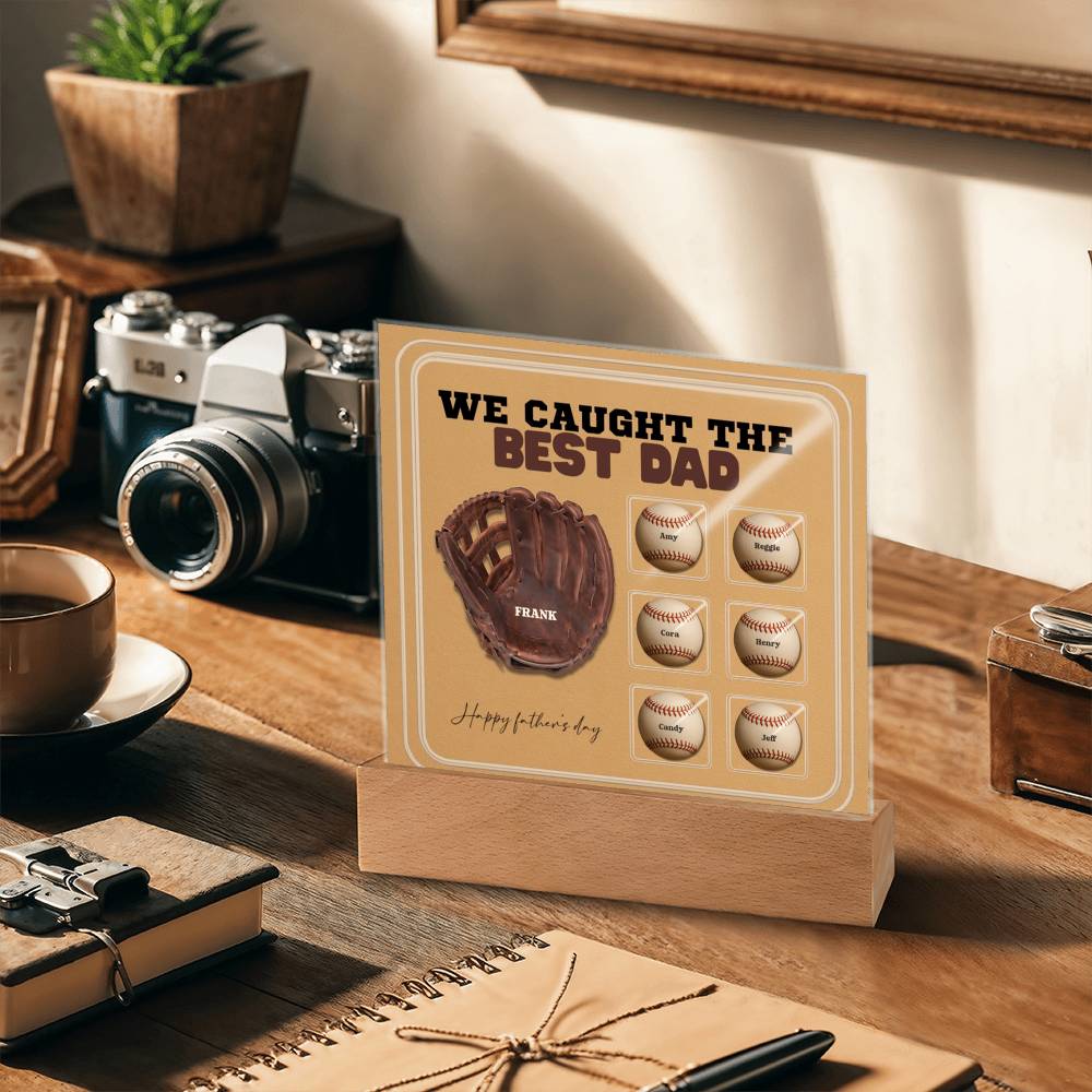 We Caught the Best Dad – Custom Baseball Glove Acrylic Plaque with Kids' Names – Personalized Father's Day Gift with LED Base Option - Mallard Moon Gift Shop