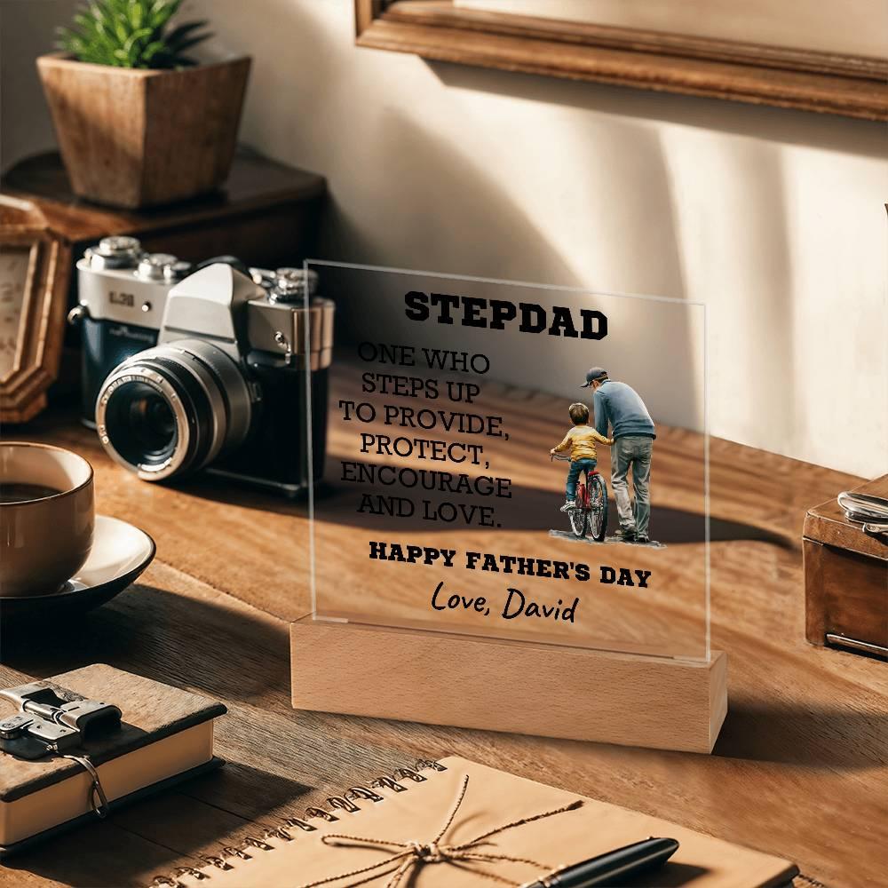 Stepdad - One Who Steps Up - Custom Acrylic Plaque - Mallard Moon Gift Shop