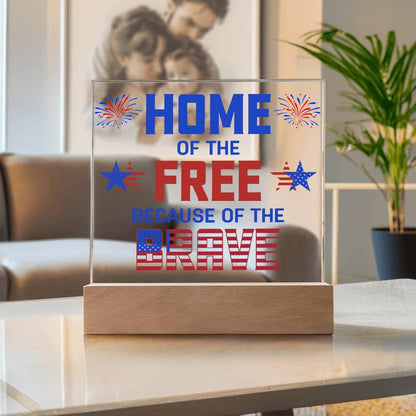 Home of the Free Because of the Brave Patriotic Acrylic Plaque - Mallard Moon Gift Shop