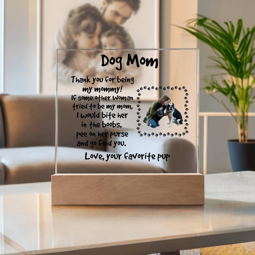 Funny Dog Mom Custom Photo Upload Acrylic Plaque - Mallard Moon Gift Shop