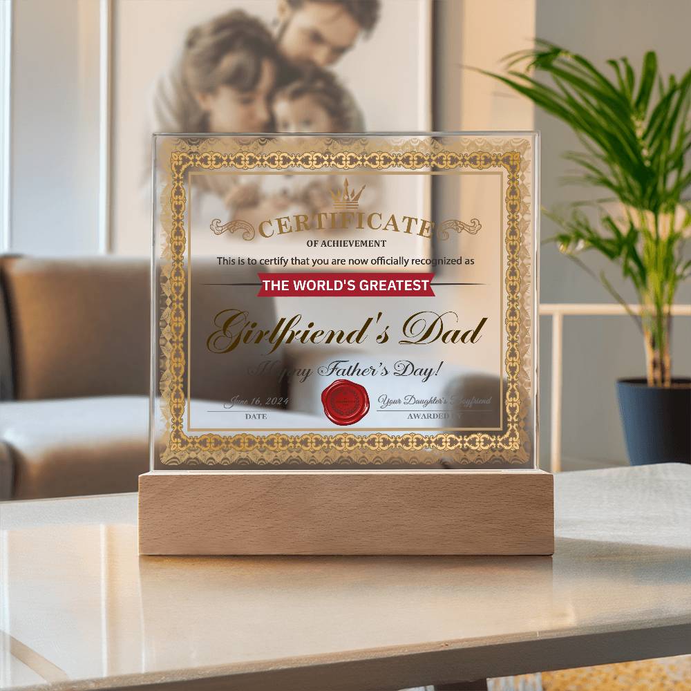 World’s Greatest Girlfriend’s Dad Certificate Acrylic LED Plaque – Funny & Respectful Father’s Day Gift from Daughter’s Boyfriend - Mallard Moon Gift Shop
