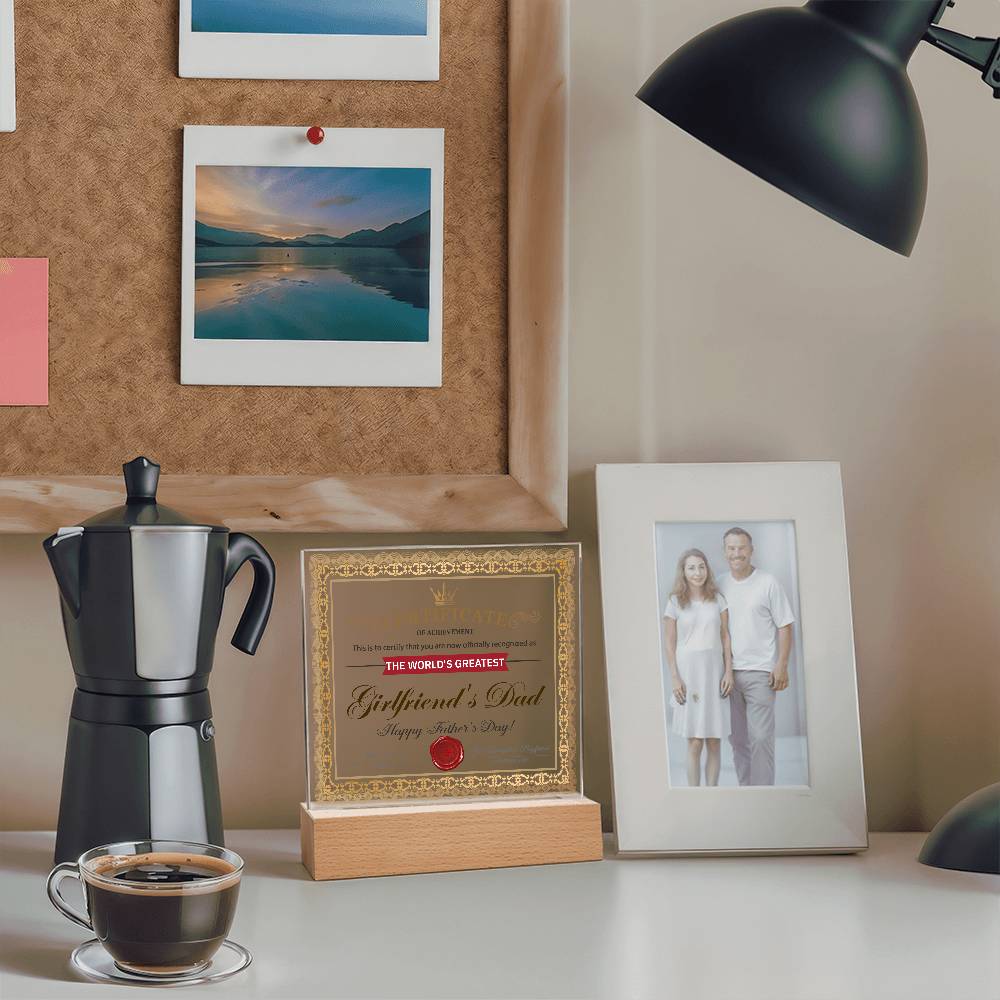 World’s Greatest Girlfriend’s Dad Certificate Acrylic LED Plaque – Funny & Respectful Father’s Day Gift from Daughter’s Boyfriend - Mallard Moon Gift Shop