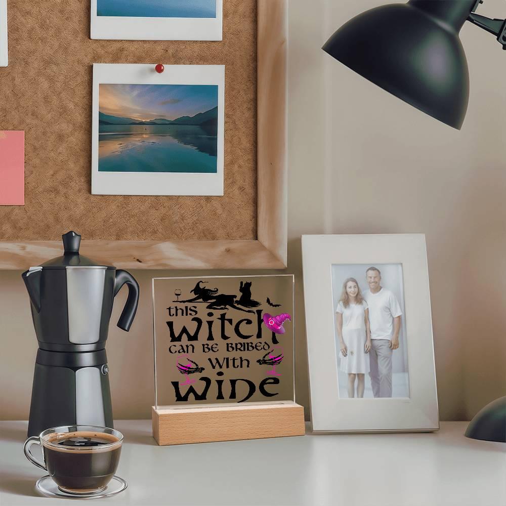 This Witch Can Be Bribed With Wine Halloween Acrylic Square Plaque with LED Wooden Base - Mallard Moon Gift Shop