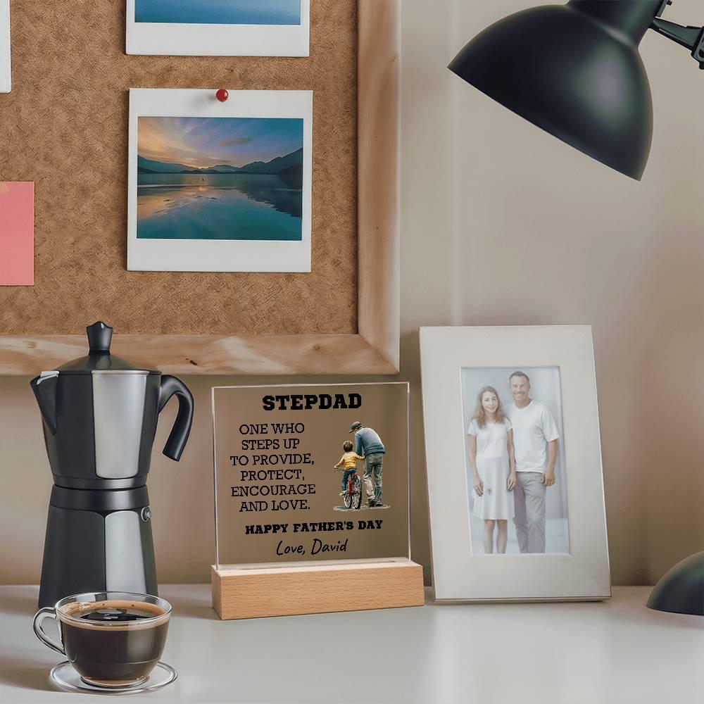 Stepdad - One Who Steps Up - Custom Acrylic Plaque - Mallard Moon Gift Shop