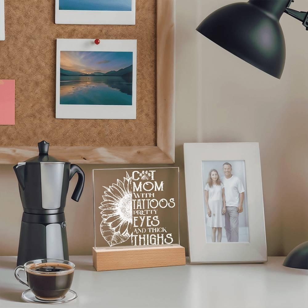 Cat Mom with Tattoos Acrylic Square Plaque with LED Wooden Base - Mallard Moon Gift Shop