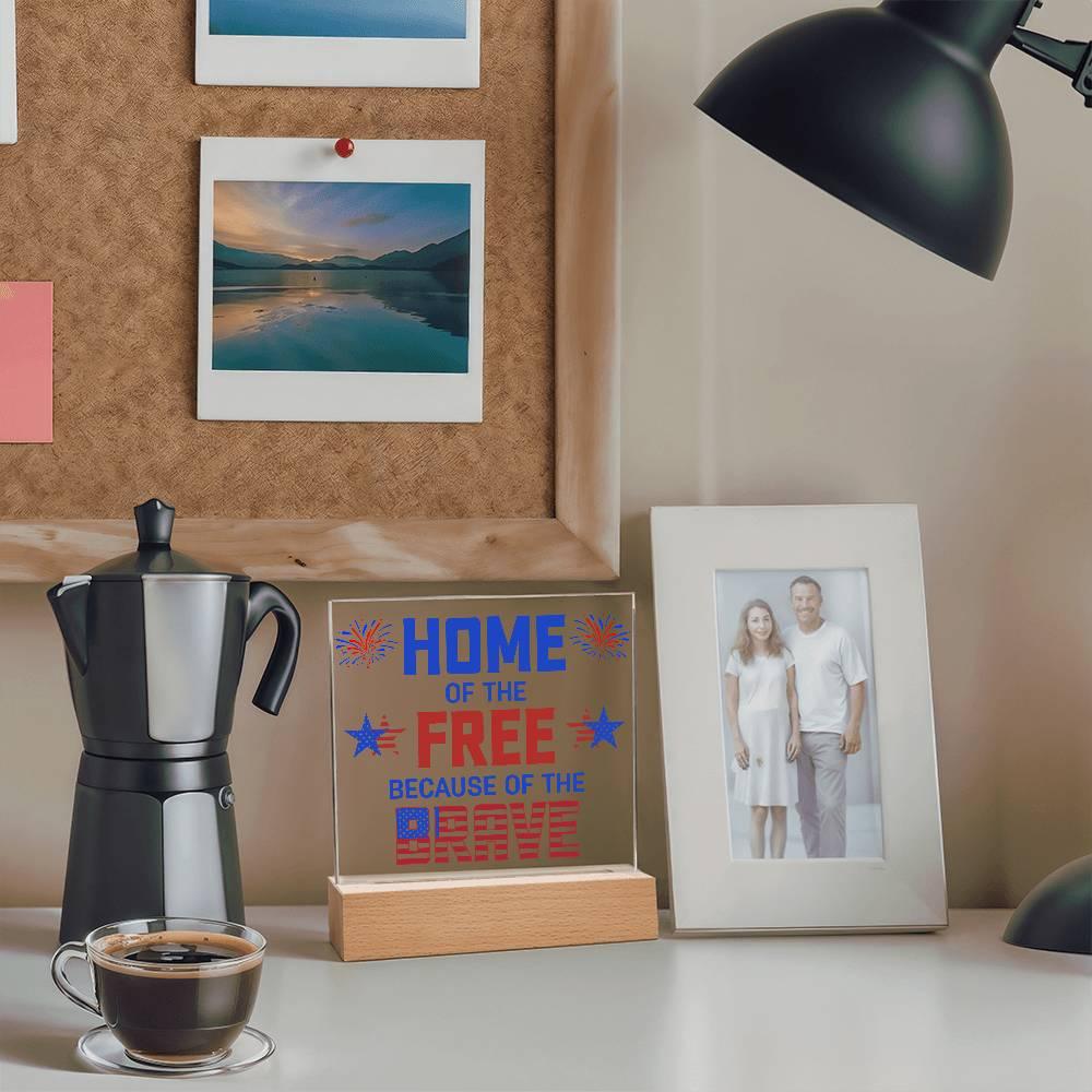 Home of the Free Because of the Brave Patriotic Acrylic Plaque - Mallard Moon Gift Shop