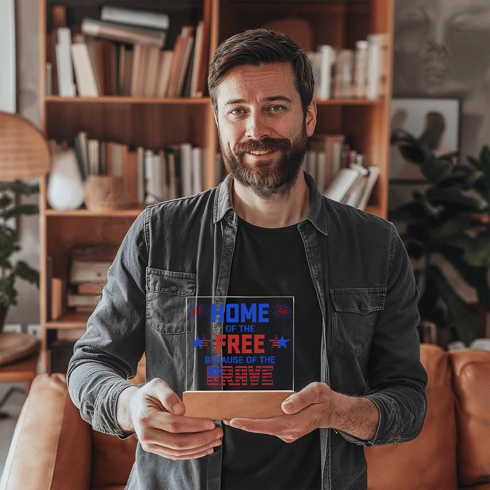 Home of the Free Because of the Brave Patriotic Acrylic Plaque - Mallard Moon Gift Shop