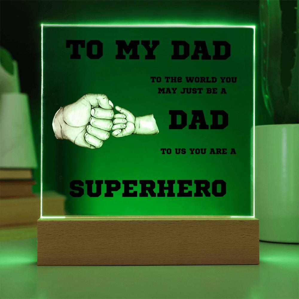 To My Dad You Are A Superhero Personalized Acrylic Plaque - Mallard Moon Gift Shop