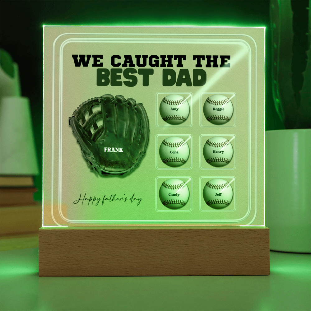 We Caught the Best Dad – Custom Baseball Glove Acrylic Plaque with Kids' Names – Personalized Father's Day Gift with LED Base Option - Mallard Moon Gift Shop