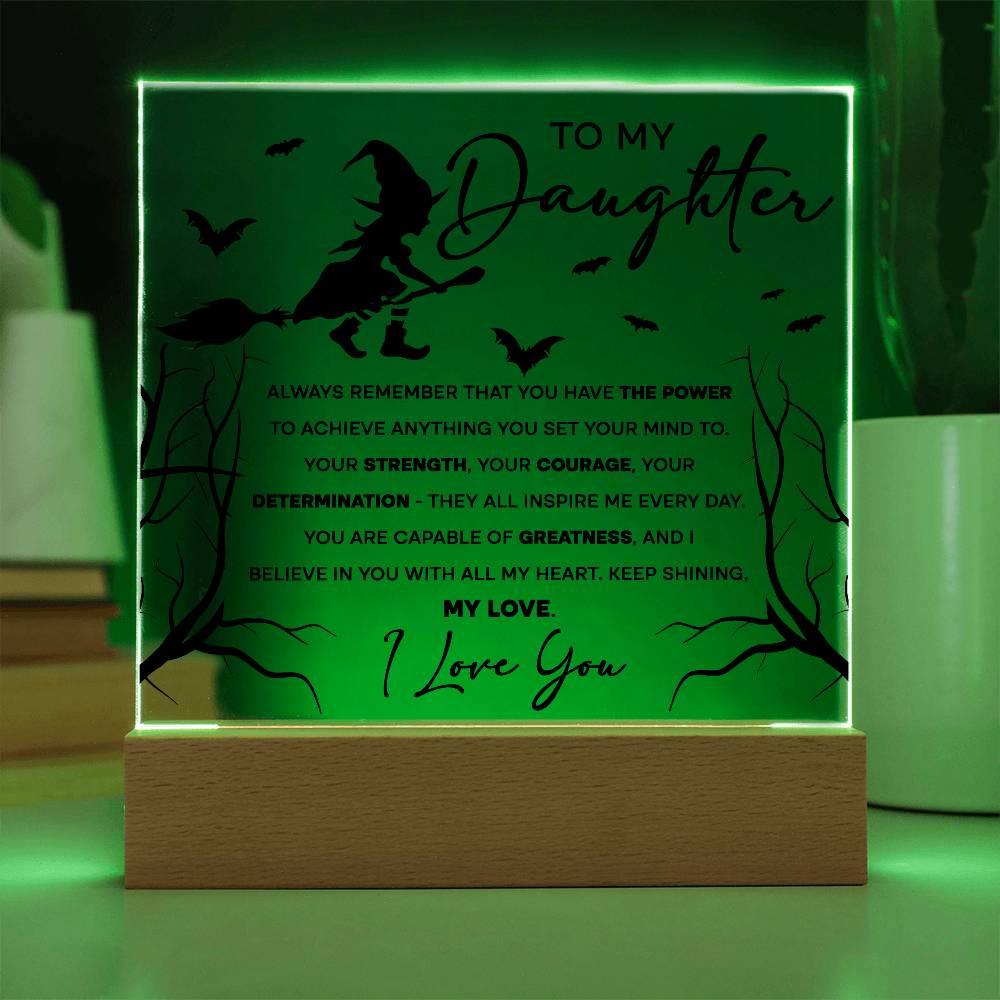 Daughter - I Believe in You - Lighted Acrylic Plaque - Mallard Moon Gift Shop