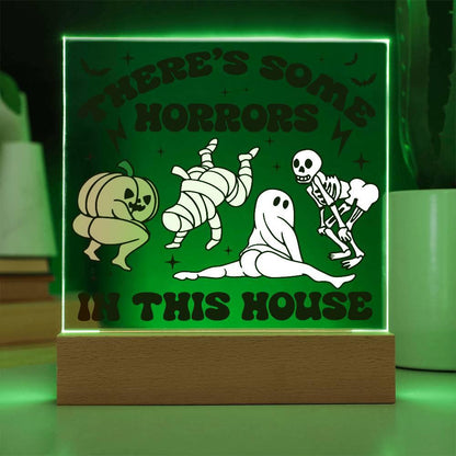 Halloween Decor -There's Some Horrors in This House Acrylic Square Plaque with LED Wooden Base - Mallard Moon Gift Shop
