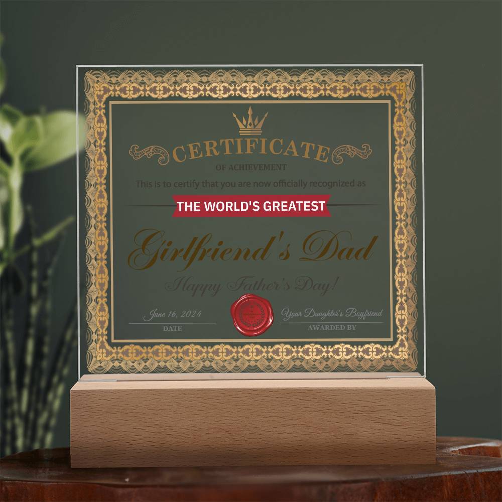 World’s Greatest Girlfriend’s Dad Certificate Acrylic LED Plaque – Funny & Respectful Father’s Day Gift from Daughter’s Boyfriend - Mallard Moon Gift Shop