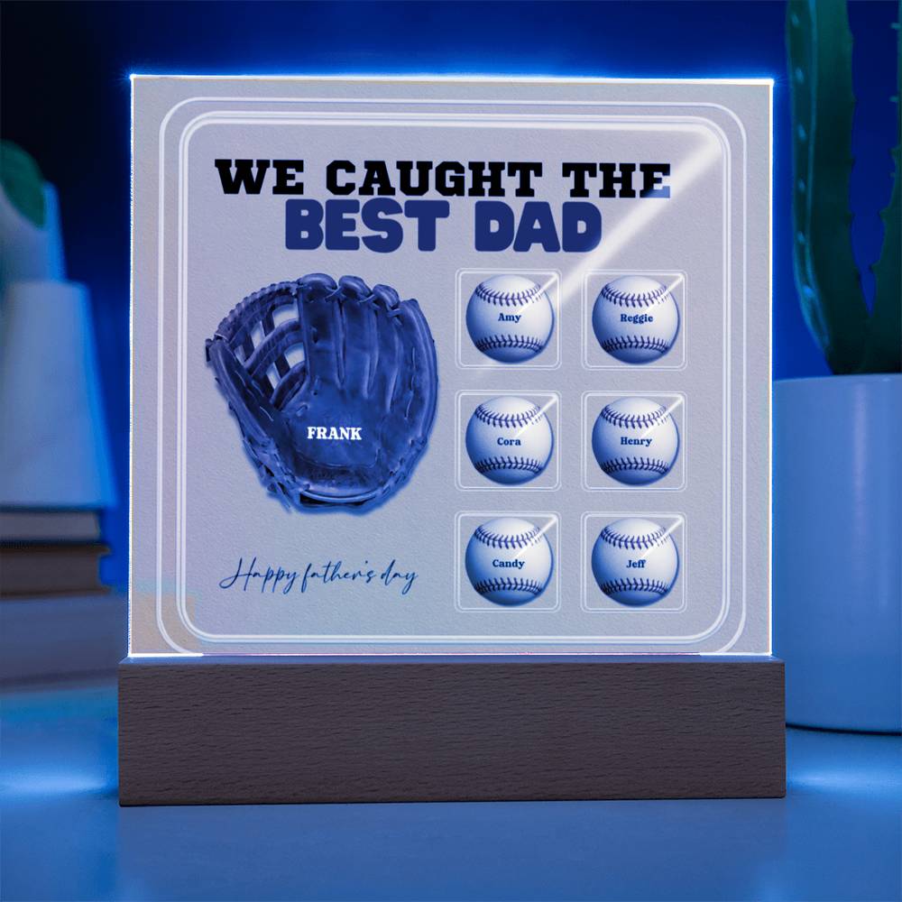 We Caught the Best Dad – Custom Baseball Glove Acrylic Plaque with Kids' Names – Personalized Father's Day Gift with LED Base Option - Mallard Moon Gift Shop