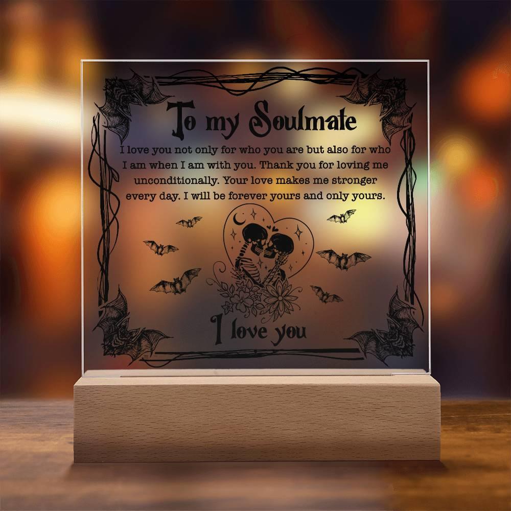 Soulmate - Forever Yours - Halloween Acrylic Square Plaque with LED Wooden Base - Mallard Moon Gift Shop