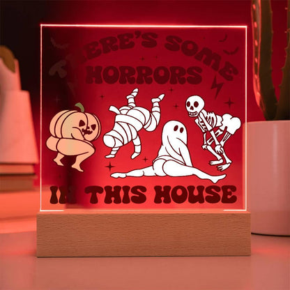 Halloween Decor -There's Some Horrors in This House Acrylic Square Plaque with LED Wooden Base - Mallard Moon Gift Shop