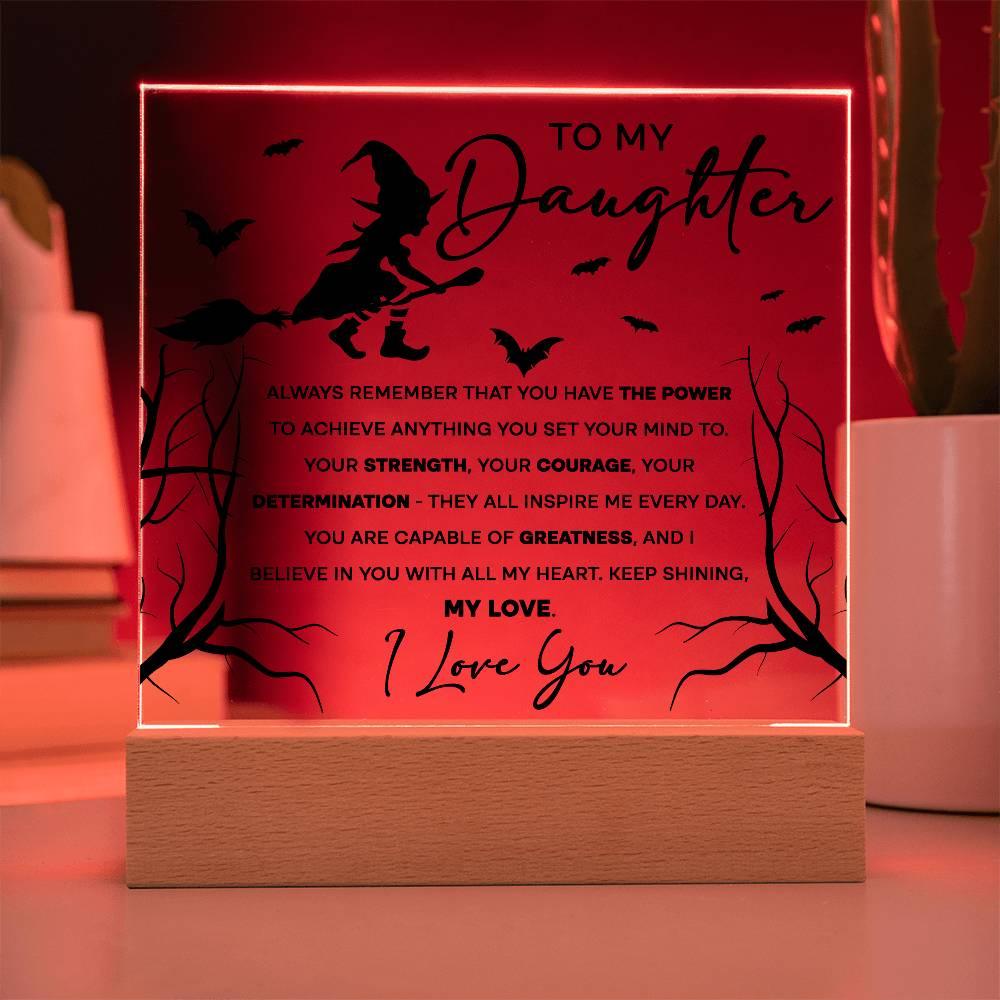 Daughter - I Believe in You - Lighted Acrylic Plaque - Mallard Moon Gift Shop