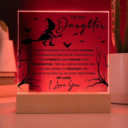 Daughter - I Believe in You - Lighted Acrylic Plaque - Mallard Moon Gift Shop